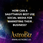 How can a Sagittarius best use social media for marketing their business?