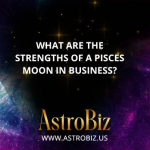 What are the strengths of a Pisces moon in business?