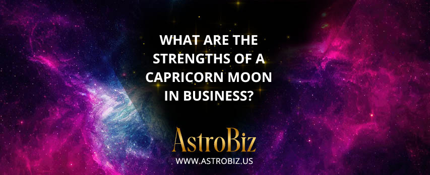 What are the strengths of a Capricorn moon in business?