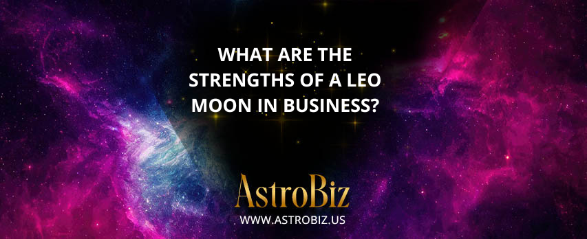 What are the strengths of a Leo moon in business?